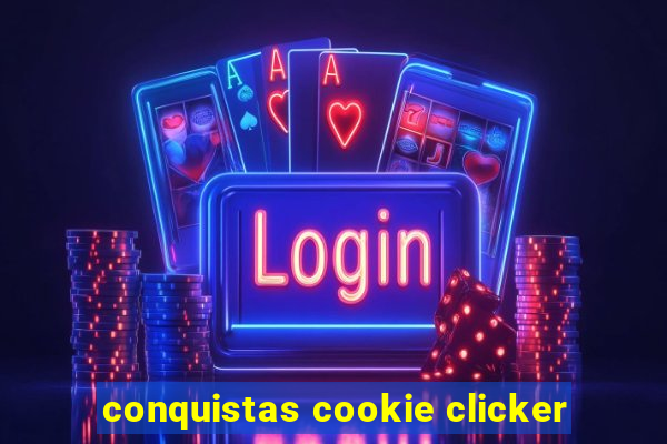 conquistas cookie clicker